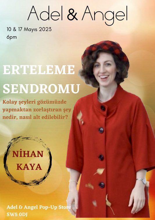Nihan Kaya ile Konumuz 'ERTELEME SENDROMU'                    BÖLÜM 1 - (10 Mayıs)
